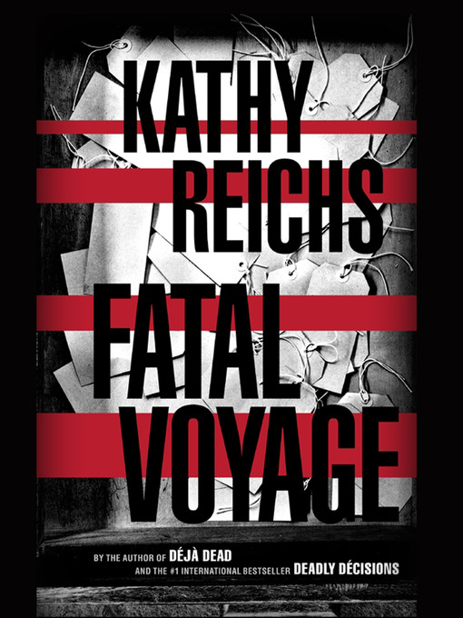 Title details for Fatal Voyage by Kathy Reichs - Available